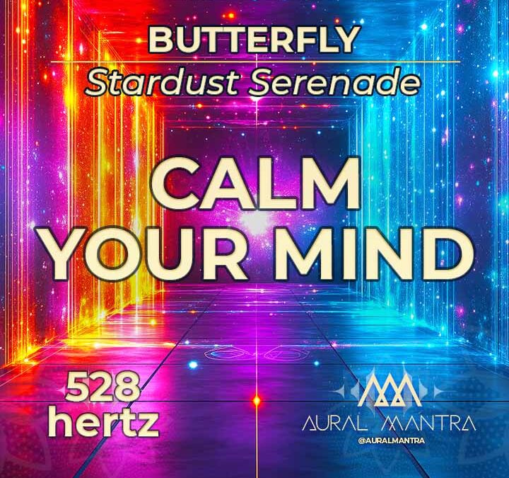 528 Hz Healing: A Journey Through Stardust Serenade